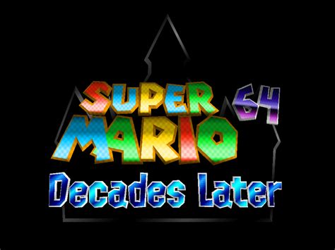 sm64 decades later|super mario decades later.